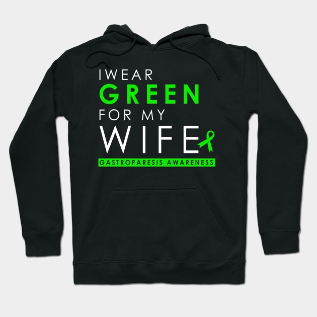 I Wear Green For My Wife - Gastroparesis Hoodie by Crimsonwolf28